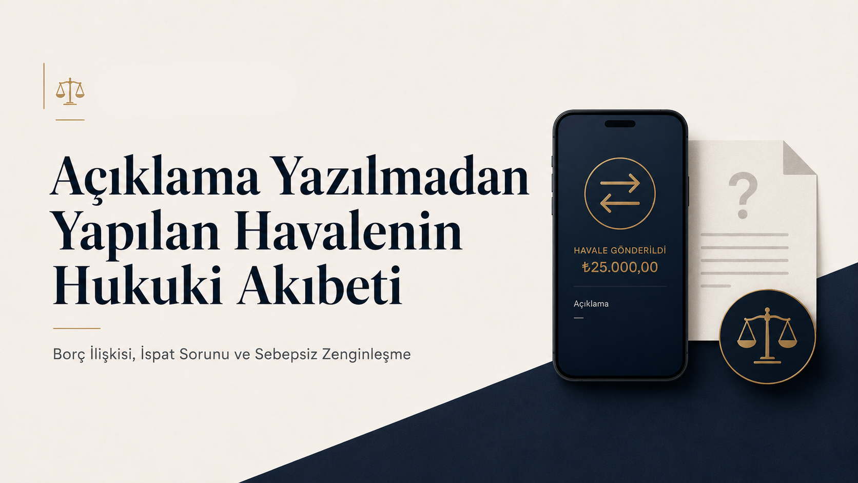AÇIKLAMA YAZILMADAN YAPILAN BANKA HAVALESİNİN HUKUKİ NİTELİĞİ VE İSPAT SORUNU